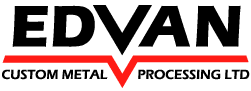 Edvan Custom Metal Processing Ltd.